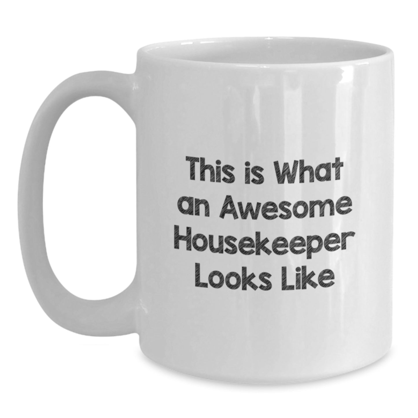 Funny Housekeeper Gifts from Men to Women - This Is What An Awesome Housekeeper Looks Like White Coffee Mug for Christmas Unique Gifts - Main
