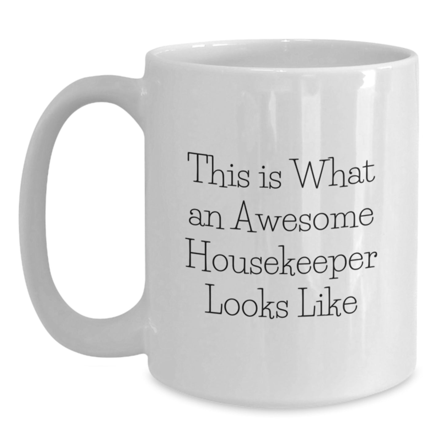 Funny Housekeeper Gifts from Friends for Housekeeper, This Is What An Awesome Housekeeper Looks Like Christmas Unique Gifts, White Coffee Mug - Main
