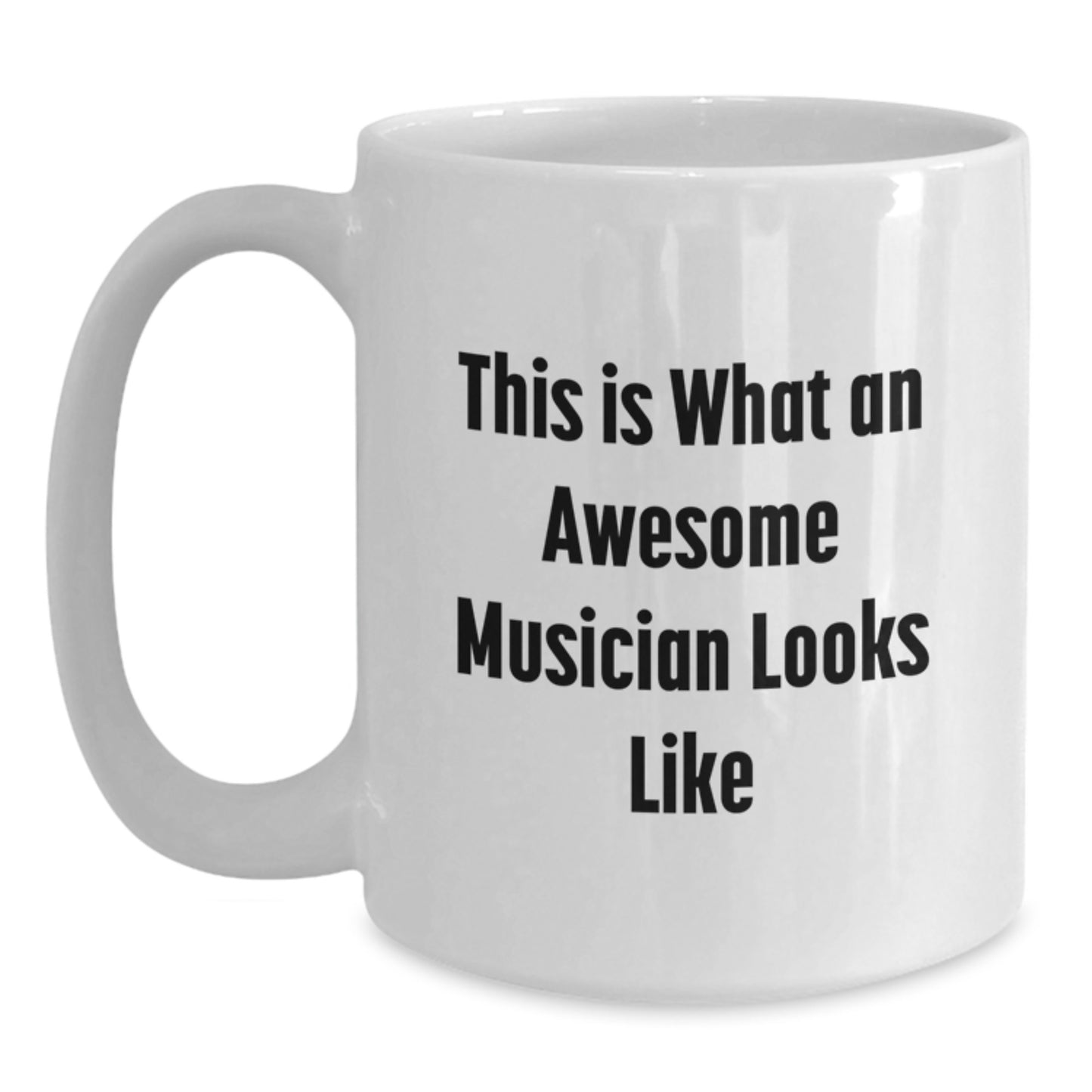 Funny Musician Gifts for Men - This Is What An Awesome Musician Looks Like White Coffee Mug, Christmas Unique Gifts from Friends - Main