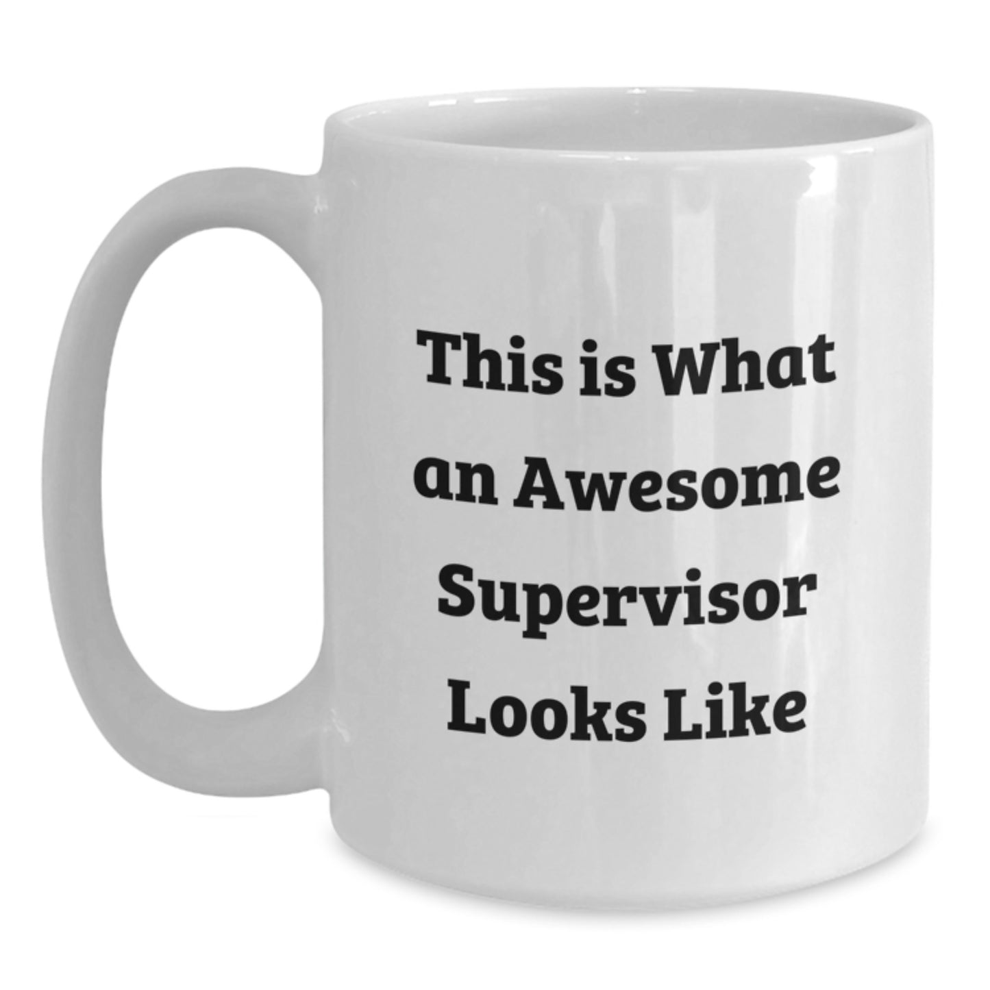 Funny Supervisor Gifts from Friends Christmas Unique Mugs, White Coffee Mug for Supervisor, This Is What An Awesome Supervisor Looks Like Quote - Main