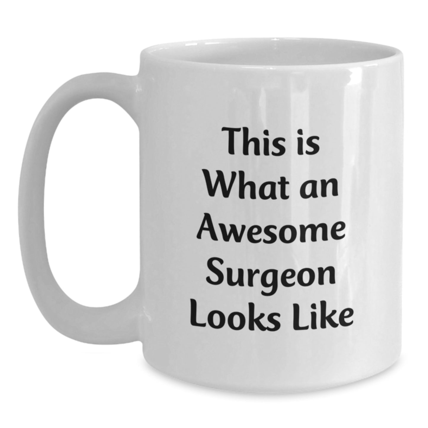 Funny Gifts from Friends for Awesome Surgeons, Surgeon White Coffee Mug Christmas Unique Gifts, This Is What An Awesome Surgeon Looks Like - Main