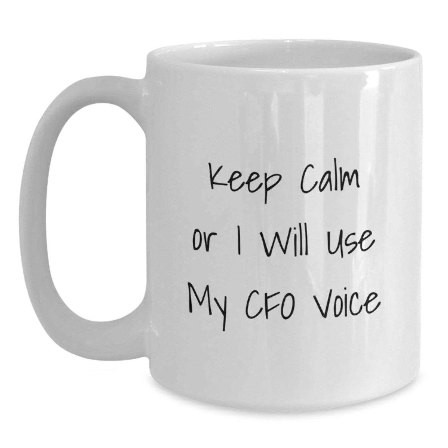 CFO Gifts Funny White Coffee Mug, 'Keep Calm Or I Will Use My Cfo Voice', Graduation Unique Gifts from Friends to CFO - Main