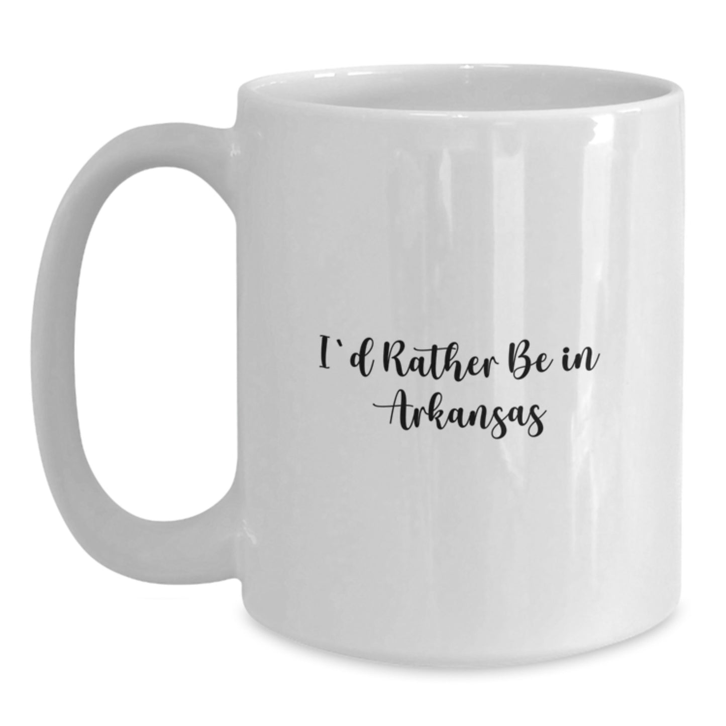 Funny Arkansas Gifts for Men from Friends White Coffee Mug I'd Rather Be In Arkansas - Main