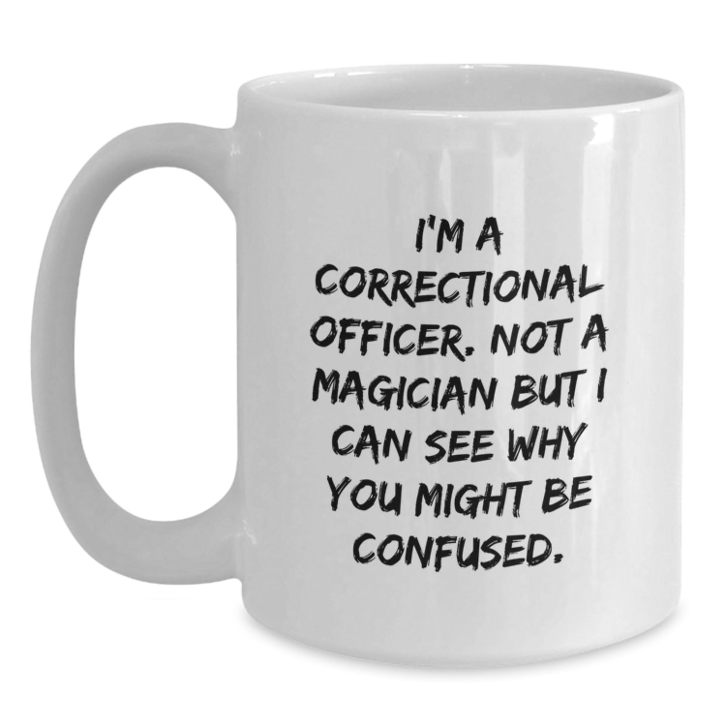 Funny Correctional Officer Gifts from Men to Friends, White Coffee Mug for Correctional Officer, Unique Christmas Unique Gifts for Correctional Officer - Main