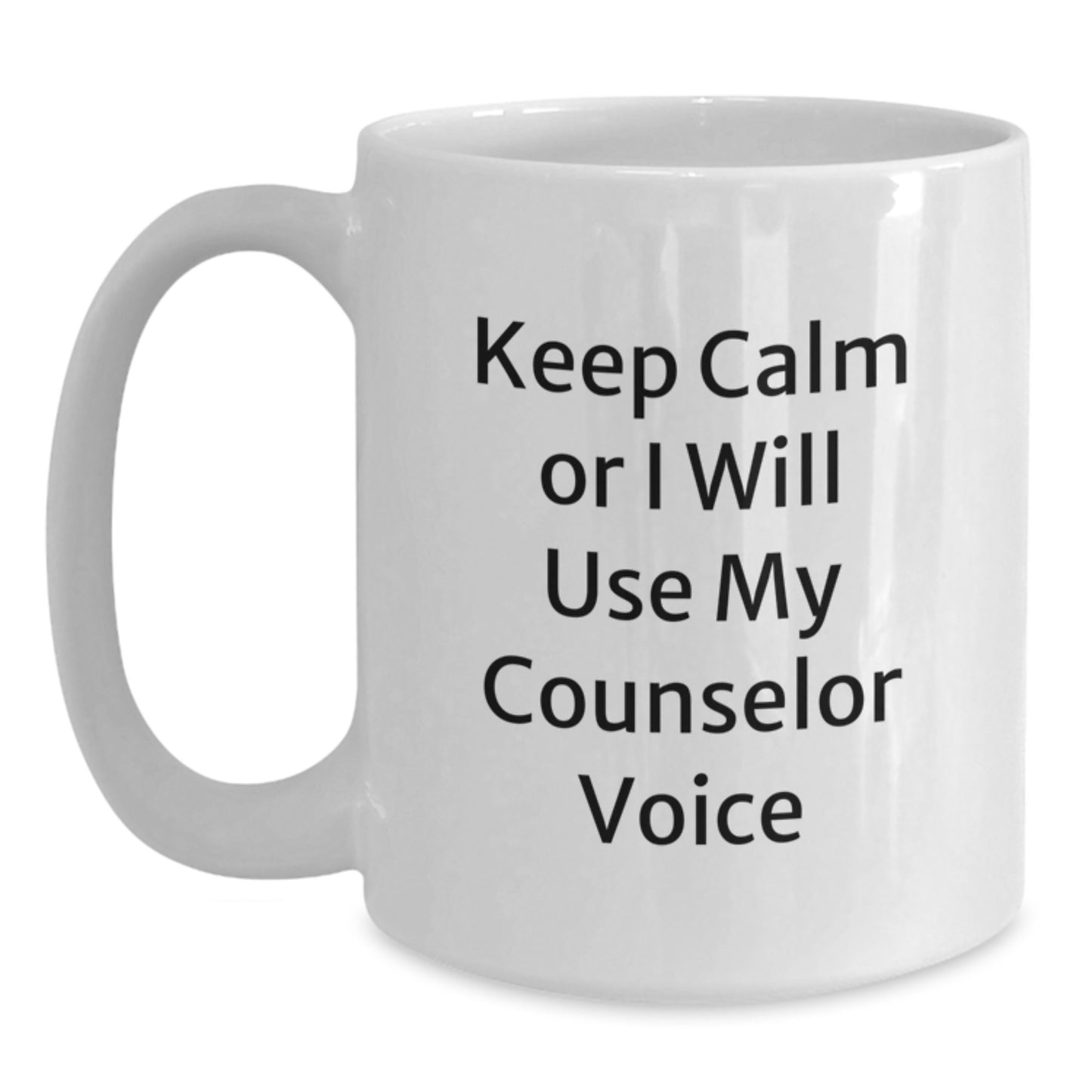 Funny Counselor Gifts for Christmas | White Coffee Mug - Keep Calm Or I Will Use My Counselor Voice - Main