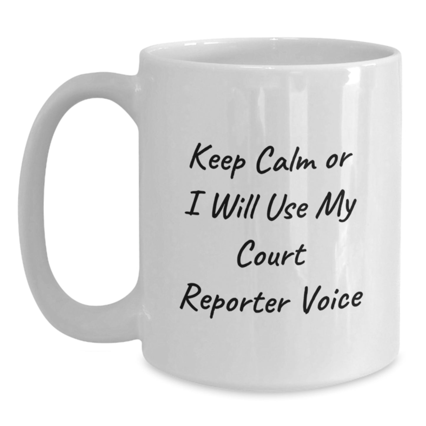 Funny Court Reporter Gifts from Friends for Christmas, Unique White Coffee Mugs with Keep Calm Or I Will Use My Court Reporter Voice, Court Reporter Humor - Main