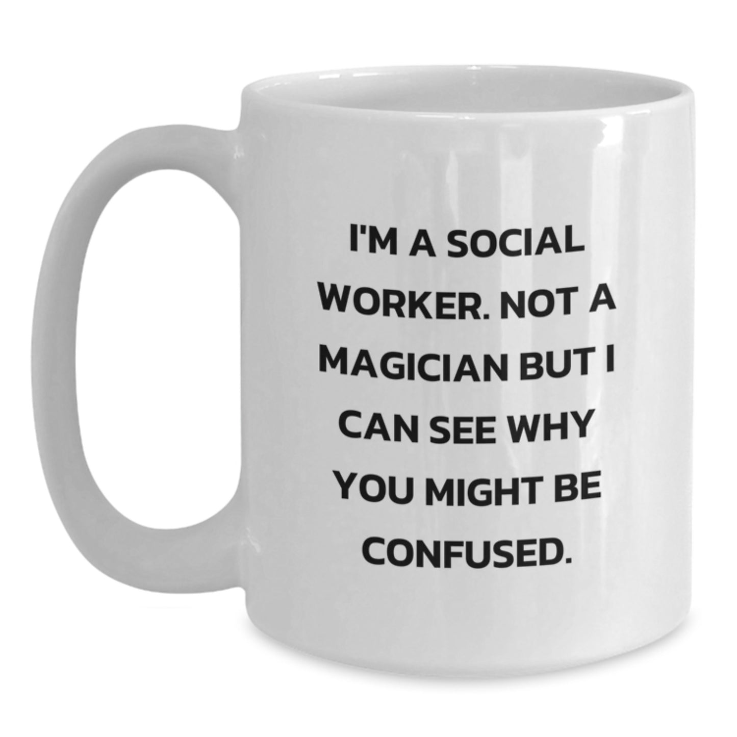Funny Social Worker Gifts, White Coffee Mug, Graduation Unique Gifts from Friends to Social Worker - Main