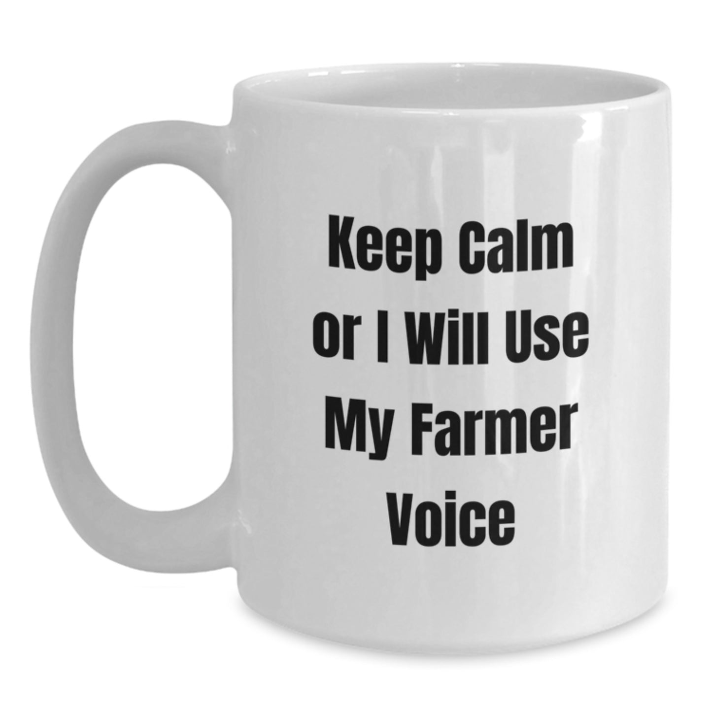 Funny Farmer Gifts from Men to Men, White Coffee Mug with Keep Calm Or I Will Use My Farmer Voice, Graduation Unique Gifts, Ceramic, Microwave, Dishwasher Safe - Main
