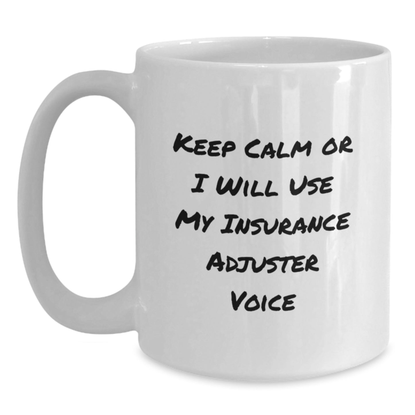 Funny Insurance Adjuster White Coffee Mug Gifts from Coworkers for Christmas Unique Ideas - Main