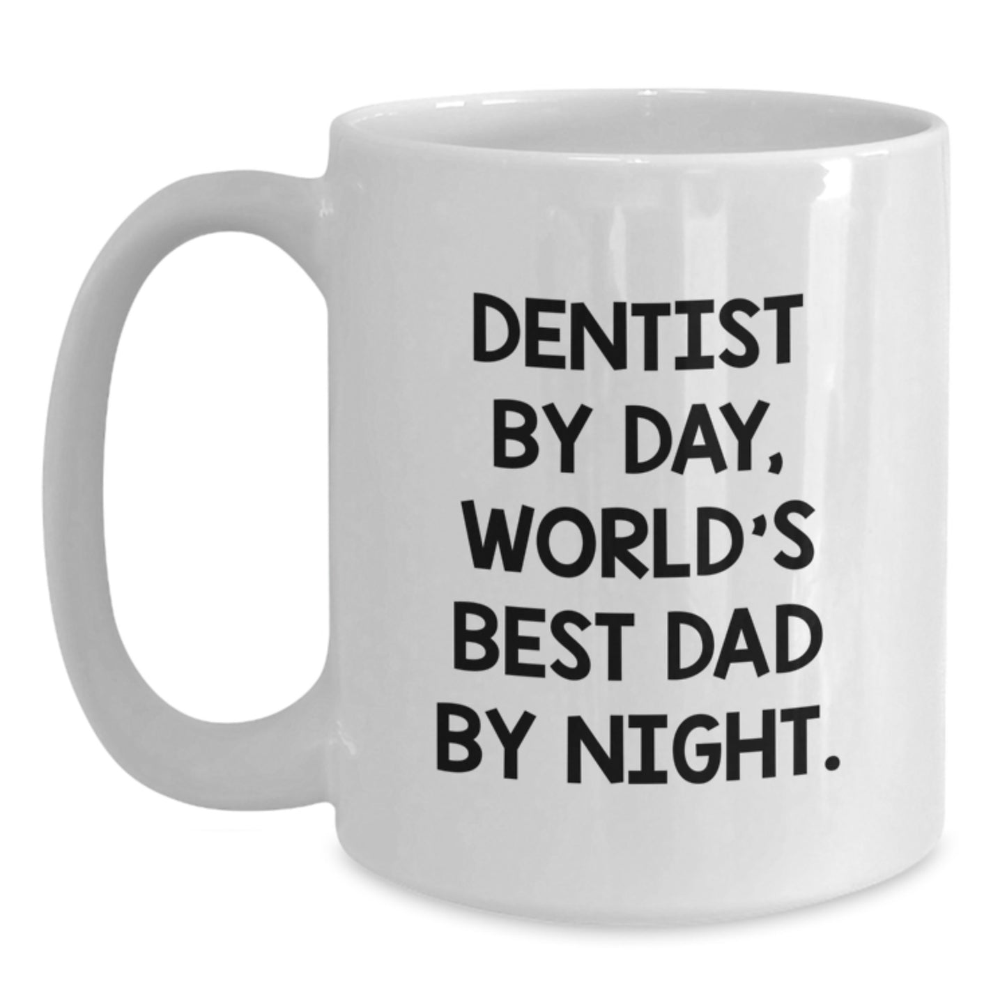 Funny Dentist White Coffee Mug Gifts from Dad Christmas Unique Presents for Him - Main