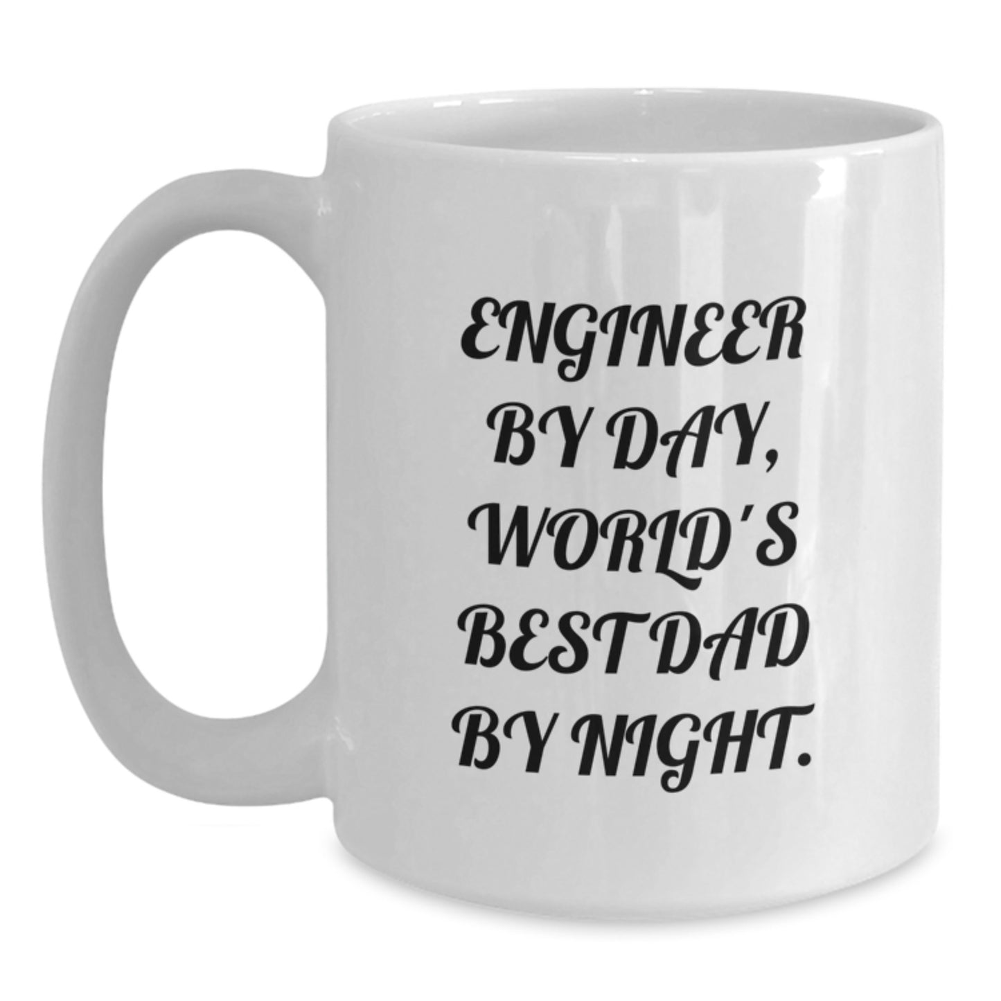 Funny Engineer Gifts for Men, White Coffee Mug, 'Engineer By Day, World's Best Dad By Night.', Birthday Unique Gifts from Dad to Engineer - Main