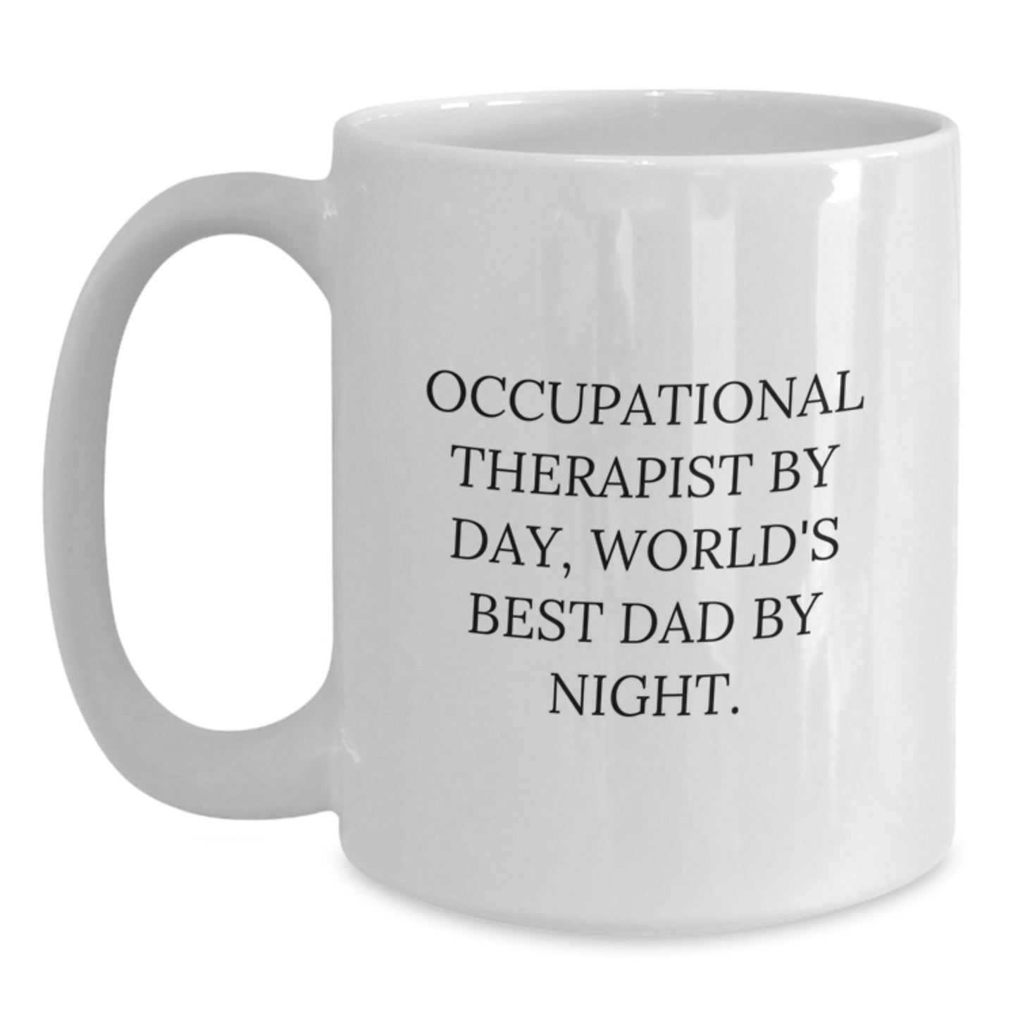 Christmas Gift for Him Occupational Therapist Dad Present - Inspiring - Main