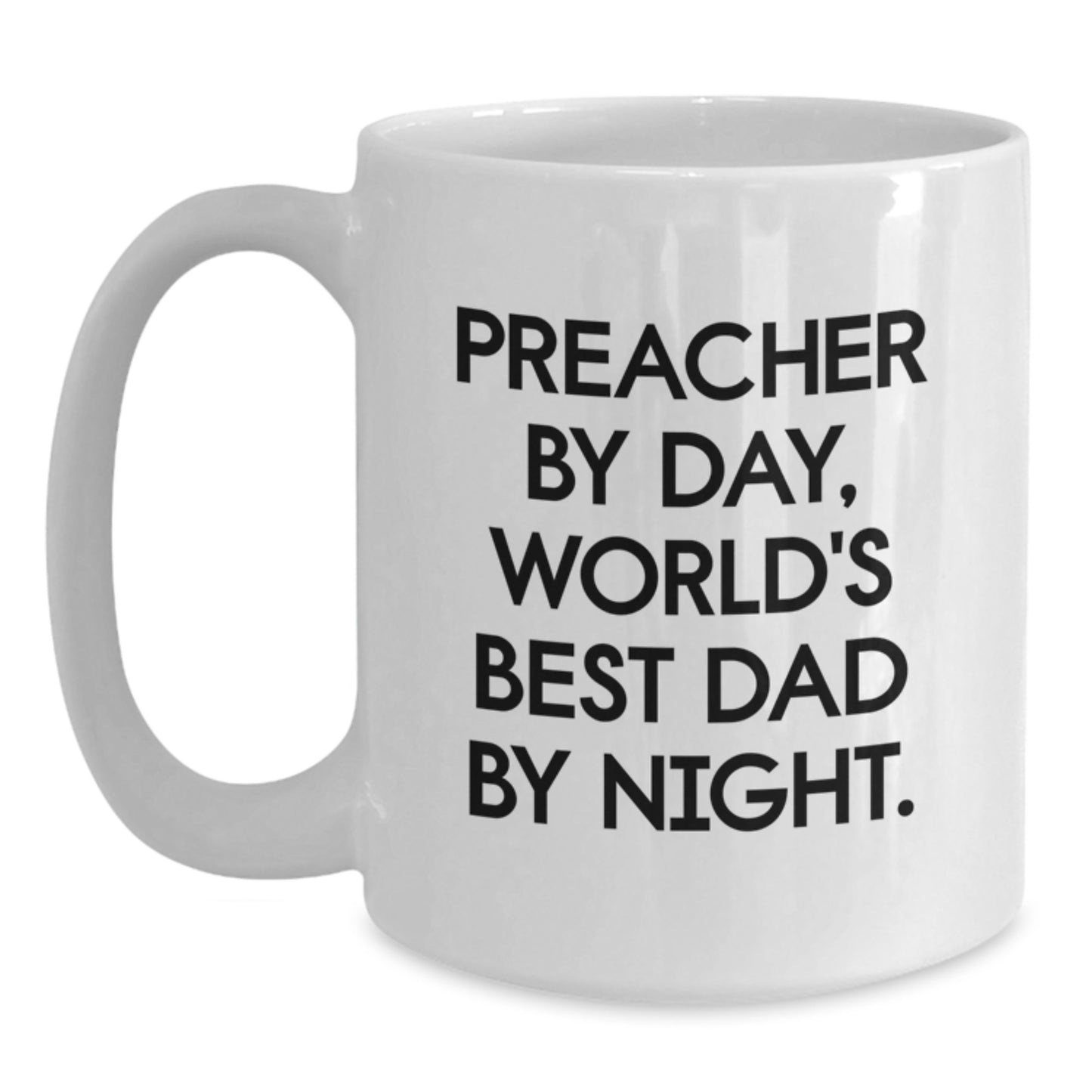 Funny Preacher Gifts for Preacher, White Coffee Mug, Preacher By Day, World's Best Dad By Night, Christmas Unique Gifts from Friends, Family, or Coworkers - Main