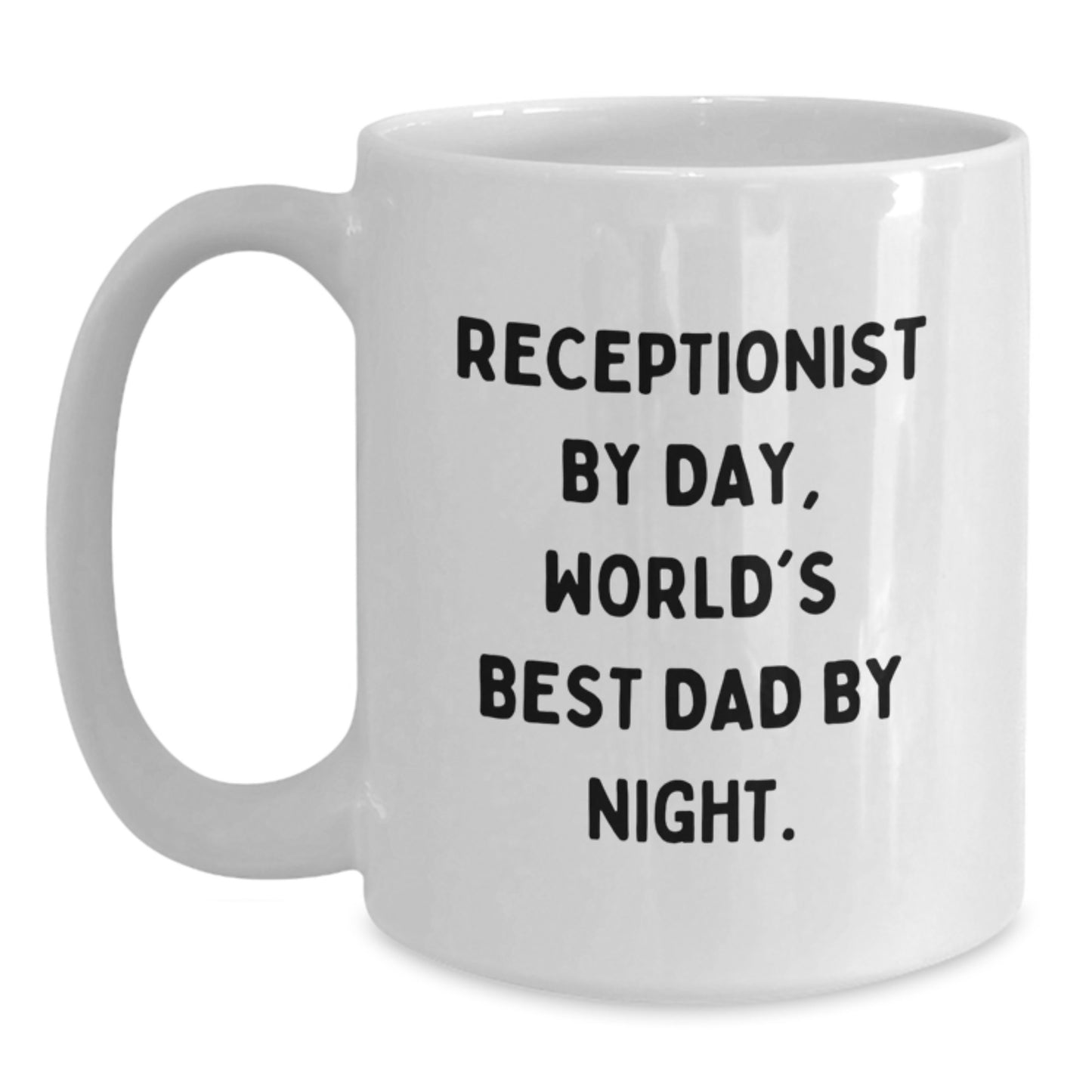 Funny Receptionist Gifts for Men - White Coffee Mug with Quote 'Receptionist By Day, World's Best Dad By Night.' - Birthday Unique Gifts from Friends to Family - Main