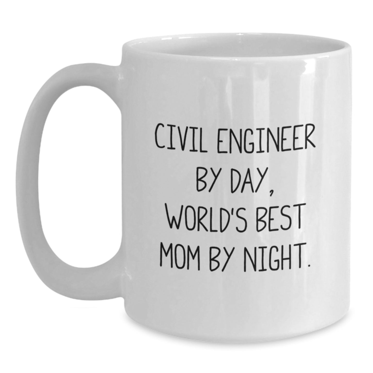 Civil Engineer Gifts for Him - Funny White Coffee Mug, Unique Birthday Unique Gifts from Mom to Civil Engineer Dad, 11oz or 15oz Ceramic Mug - Main