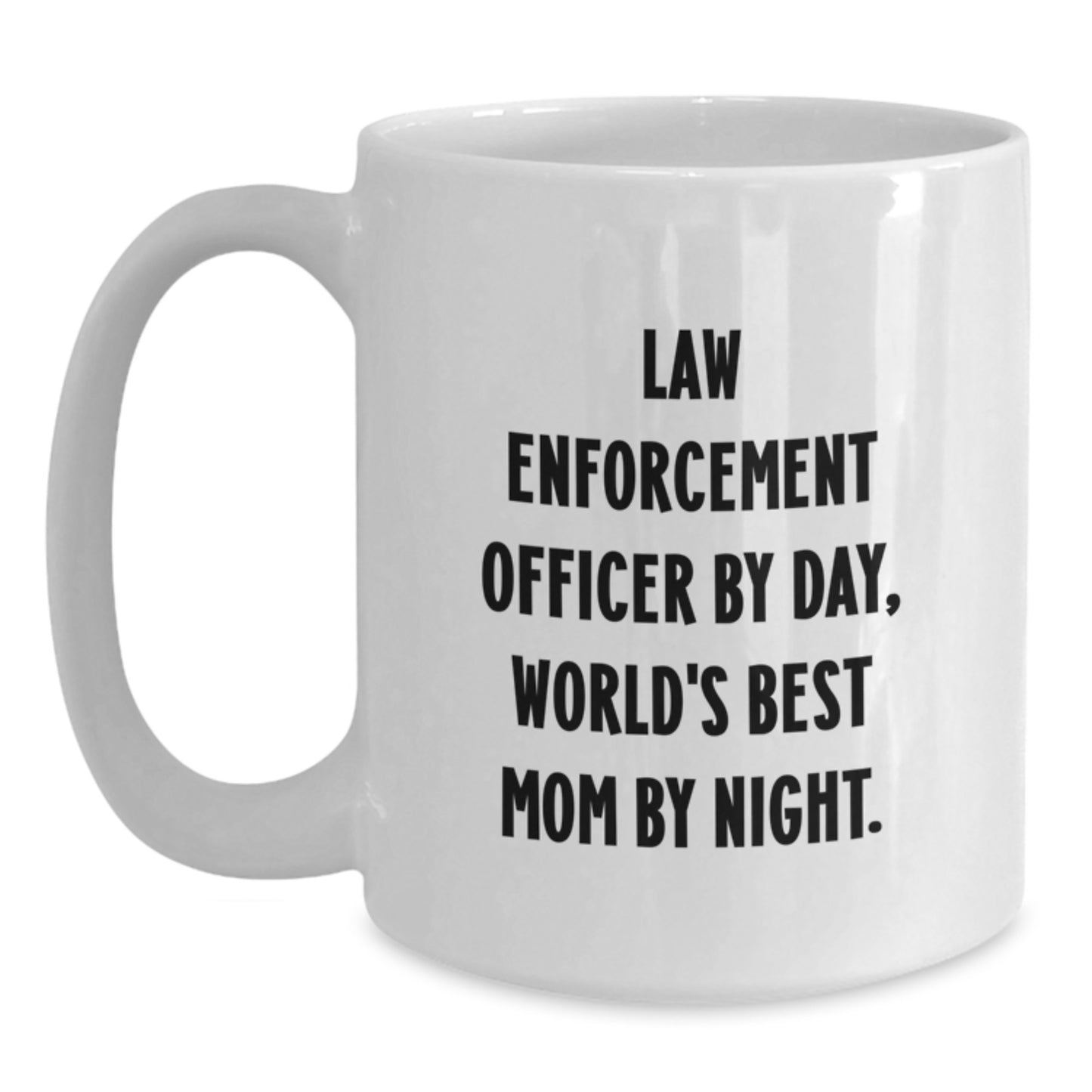 Funny Law Enforcement Officer Mom Gifts from Family for Law Enforcement Officers - White Coffee Mug - Main
