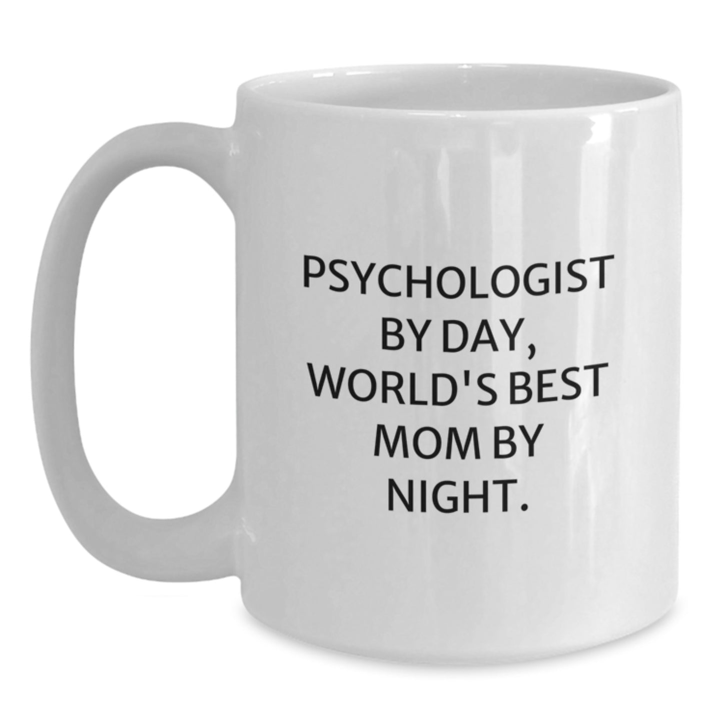 Funny Psychologist Gifts for Mom, Psychologist By Day, World's Best Mom By Night, White Coffee Mug for Christmas - Main
