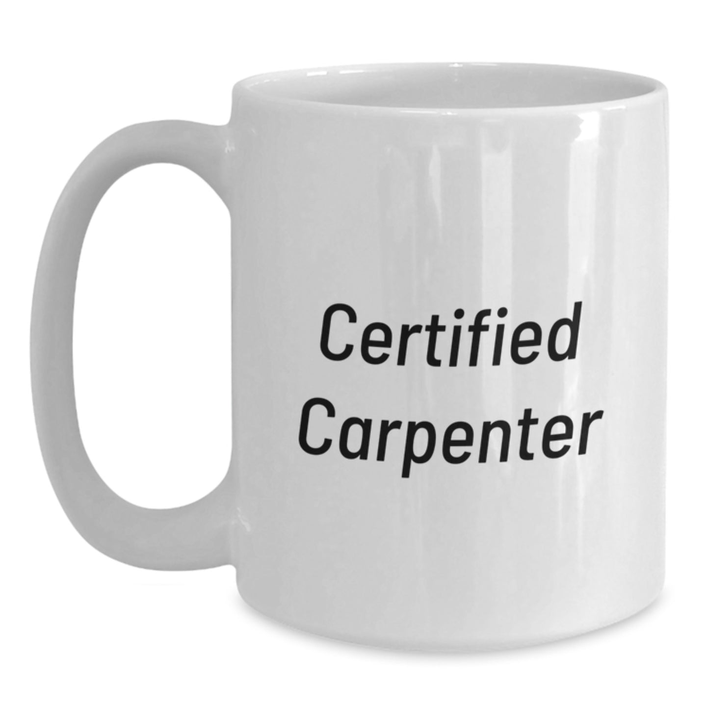Funny Gifts from Men to Certified Carpenter, Christmas Unique Gifts for Carpenter, White Ceramic Coffee Mug - Main