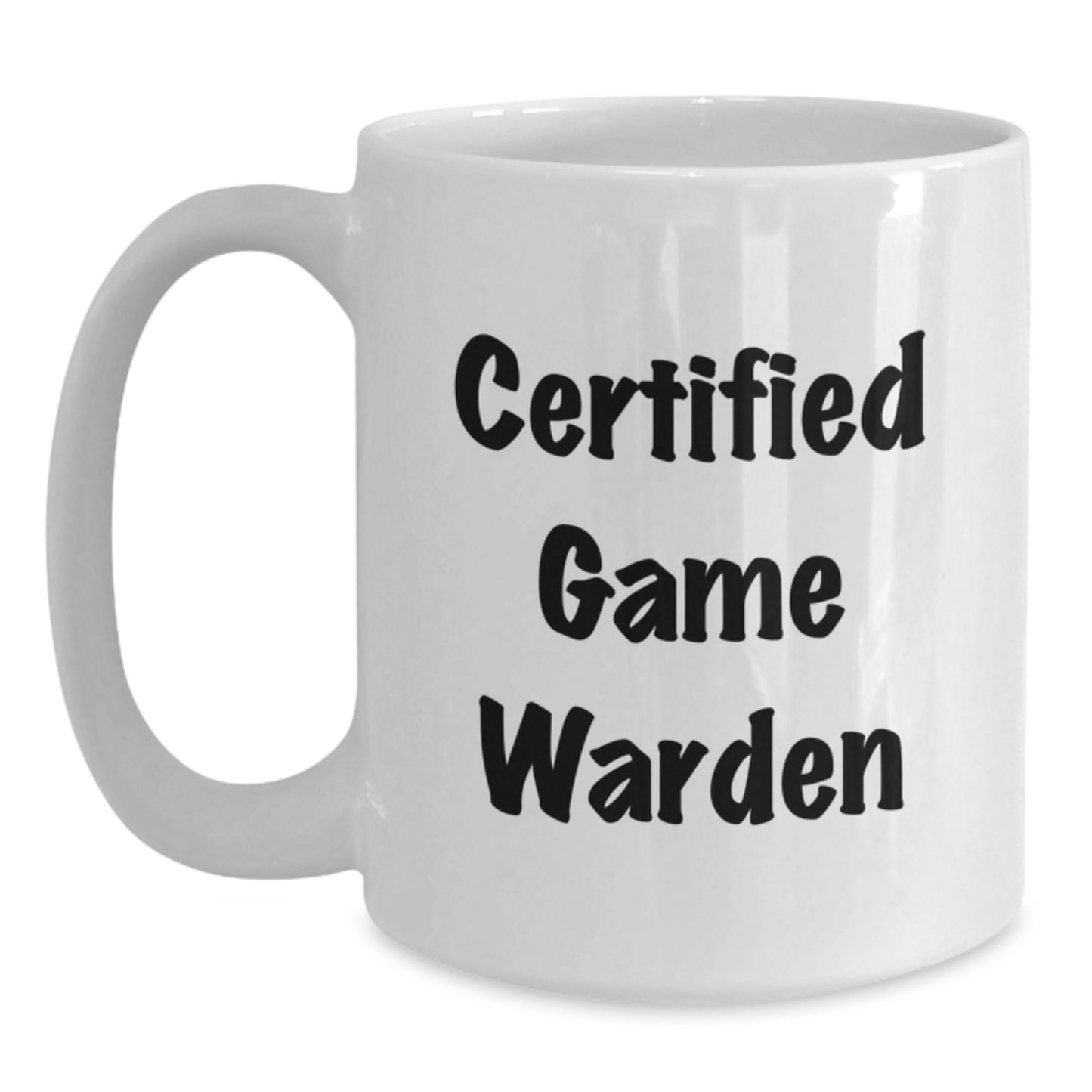 Funny 'Certified Game Warden' White Coffee Mugs Gifts from Friends to Game Wardens, Perfect for Christmas Unique Gifts - Main