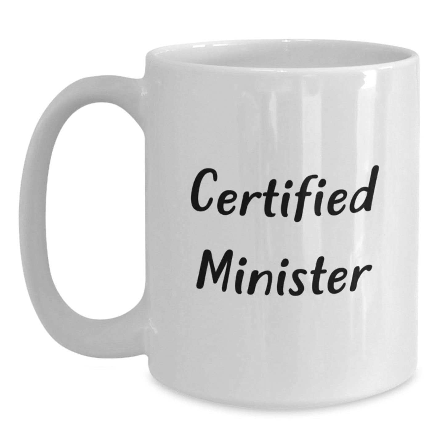 Funny Minister Gifts from Family, White Coffee Mug, Certified Minister Quote for Birthday Unique Gifts for Minister - Main