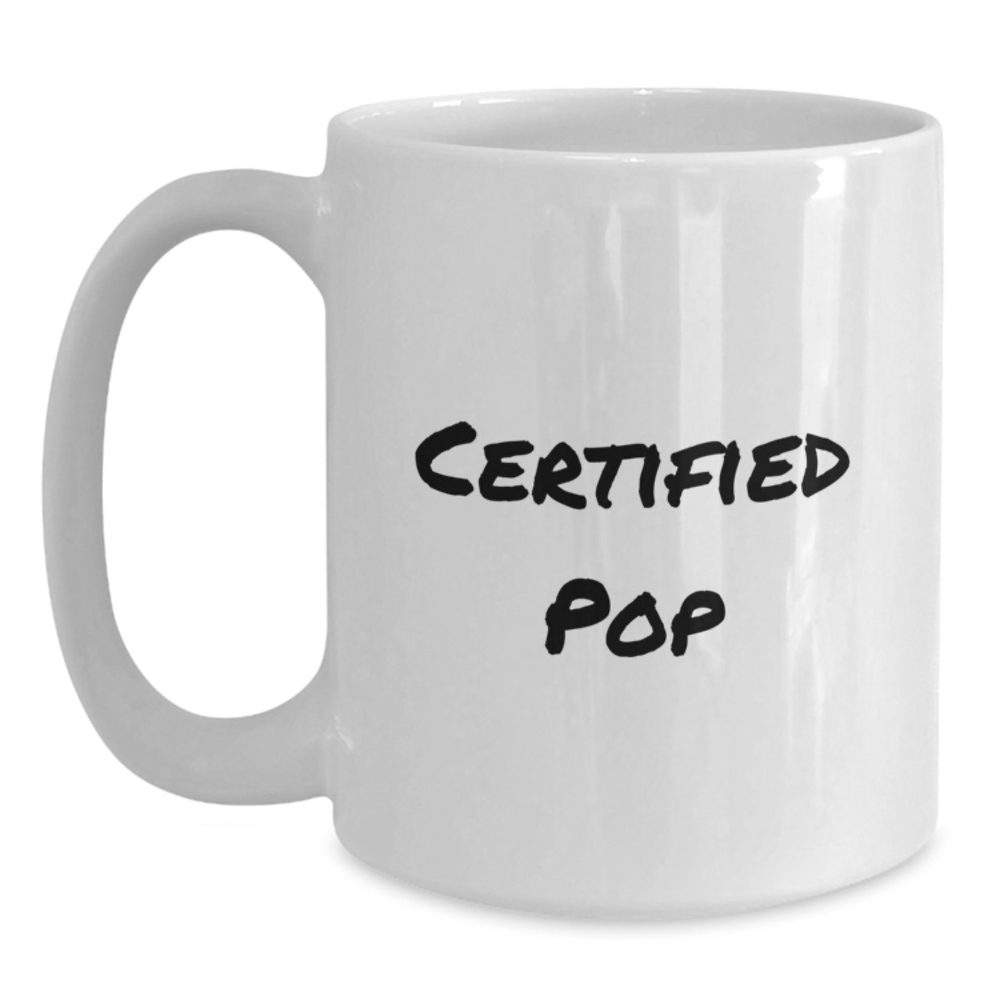 Funny Pop White Coffee Mugs Gifts from Family to Friends for Graduation - 'Certified Pop' Quote, White Ceramic Mug, 11oz or 15oz Capacity, Microwave and Dishwasher Safe - Main