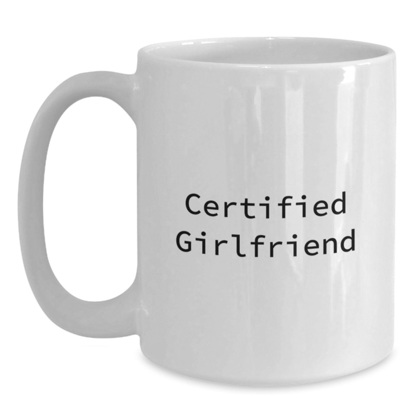 Gifts from Men to Sweetheart, Funny White Coffee Mug for Graduation, 'Certified Sweetheart' Quote, 11oz or 15oz Capacity, Ceramic, Microwave and Dishwasher Safe - Main