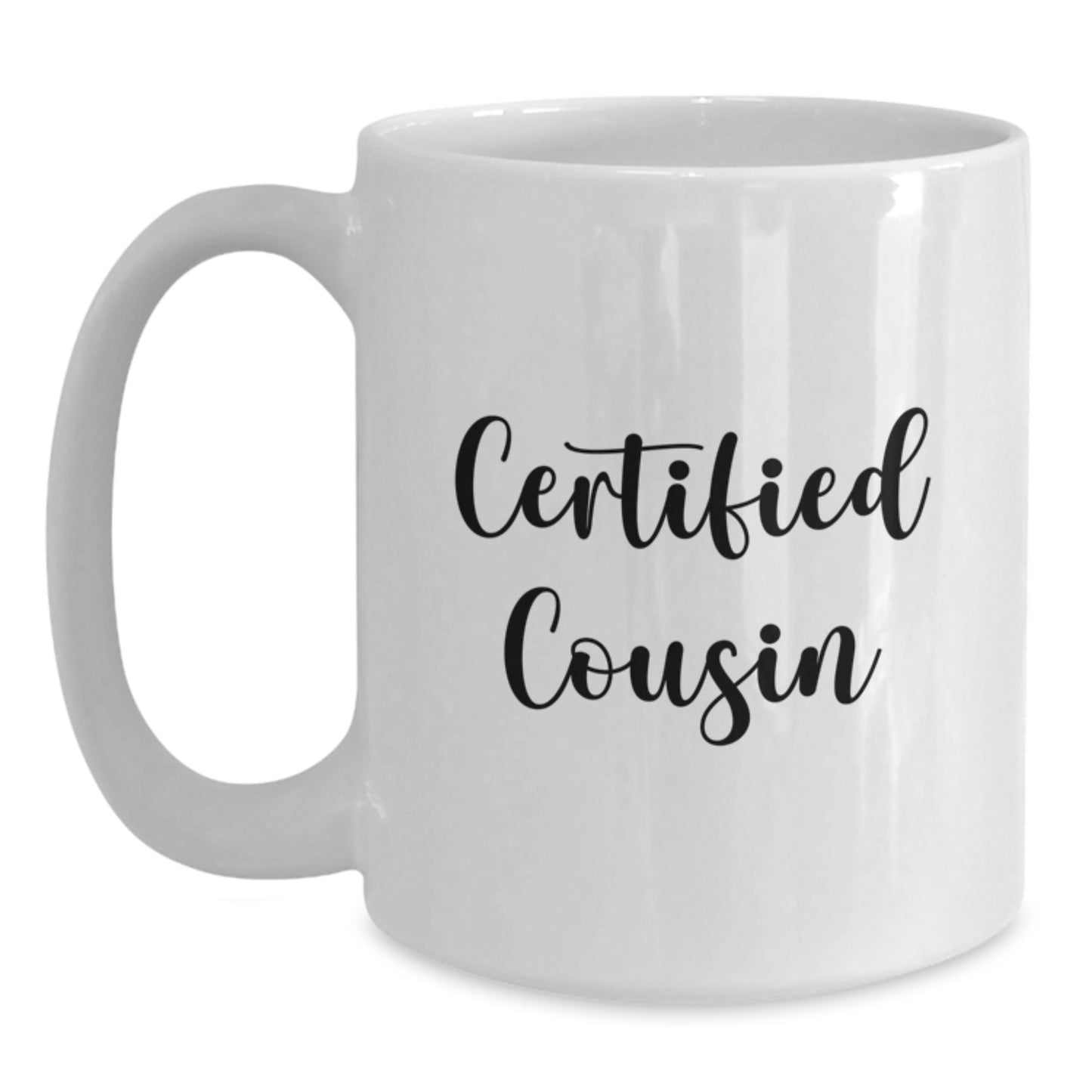 Funny Cousin Gifts White Coffee Mug, 'Certified Cousin' Quote, Perfect for Cousin Graduation, Gifts from Men to Cousin, Unique Cousin Gifts for Men - Main