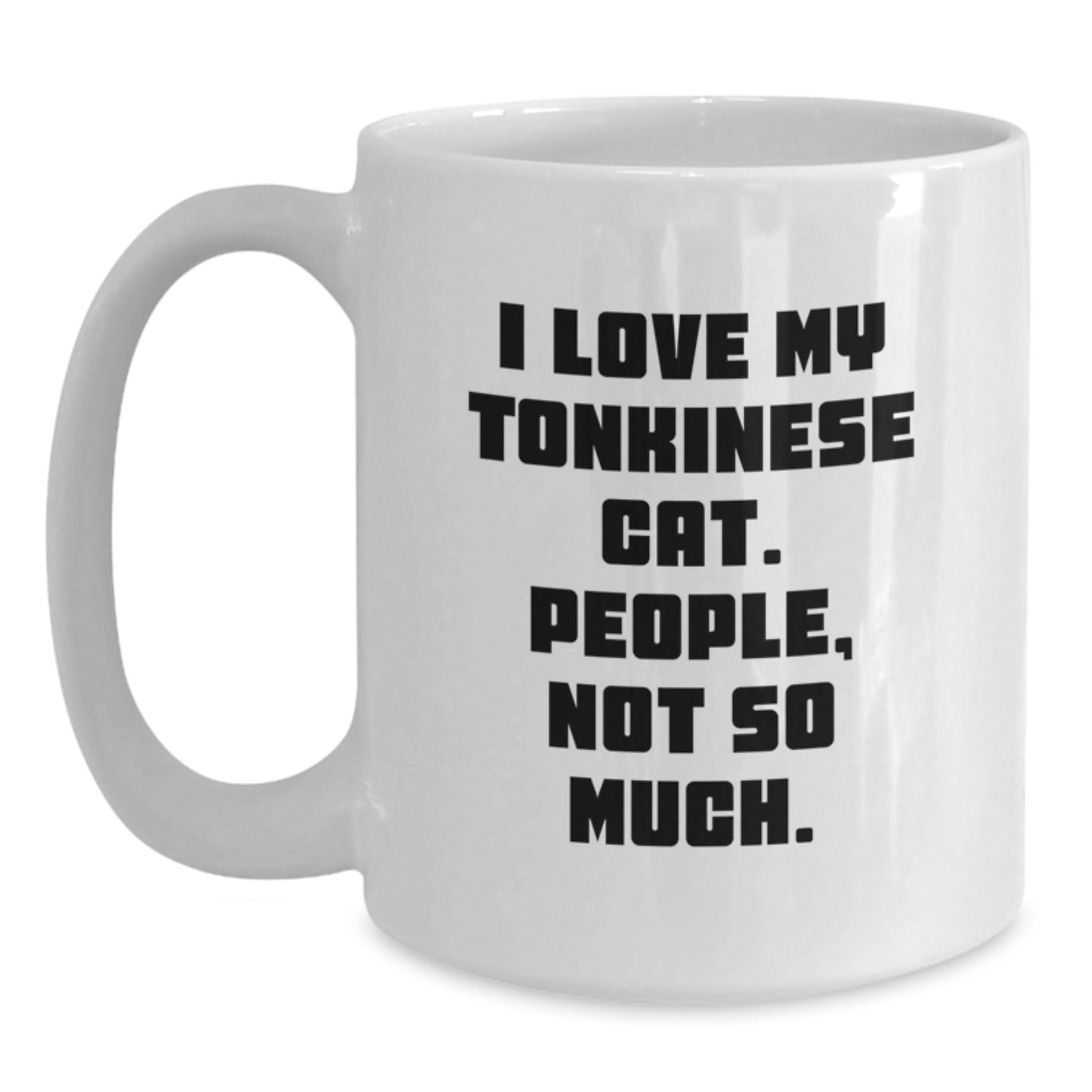 Tonkinese Cat Lovers Funny White Coffee Mugs Gifts from Friends and Family, Unique Valentine's Unique Gifts for Men Women and Coworkers - Main