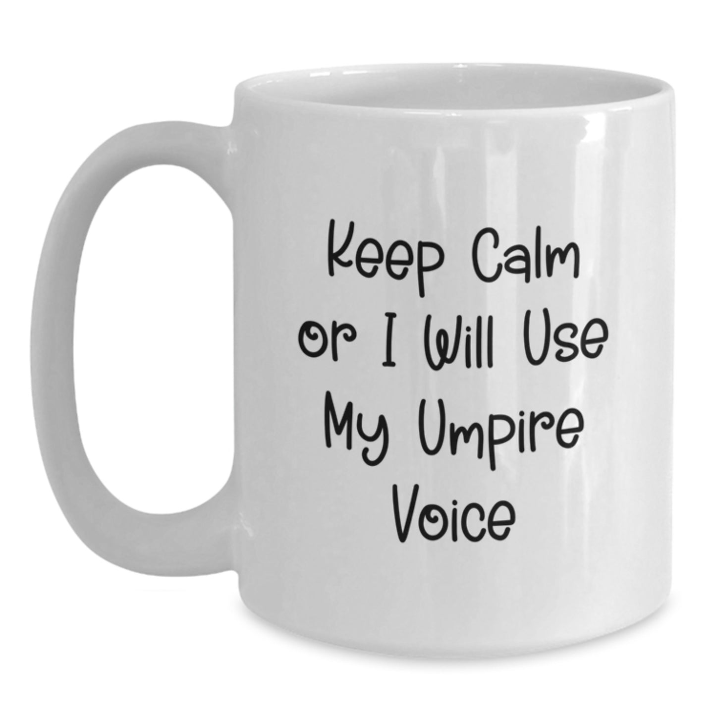 Umpire Voice Funny White Coffee Mug for Umpire Enthusiasts Gifts from Men to Family on Mother's Day - Main