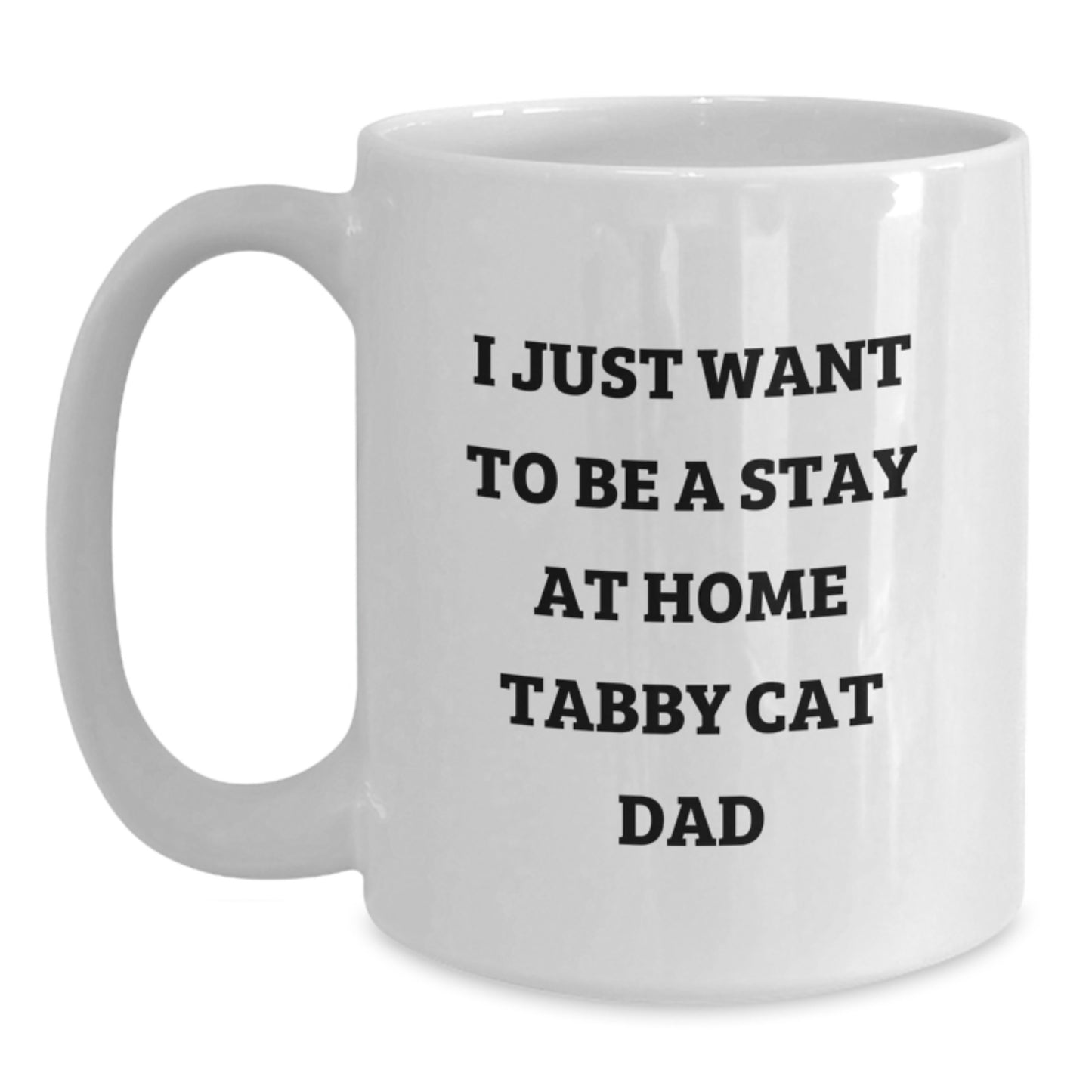 Funny Tabby Cat Quote Gifts for Men from Friends - White Coffee Mug, Ideal Gift for Tabby Cat Lovers on Birthday - Main