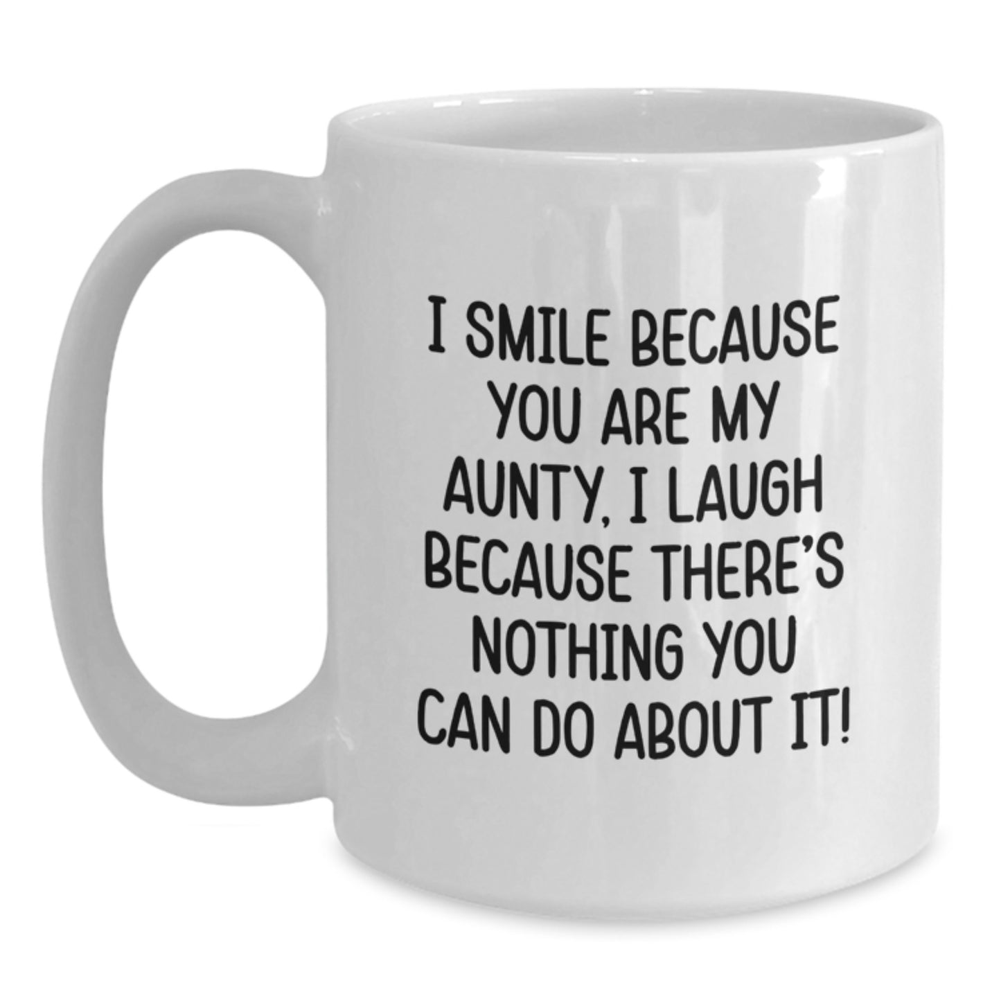 Funny Aunty Gifts from Family, Unique Christmas Unique Gifts for Aunts, White Coffee Mug - I Smile Because You Are My Aunty - Main