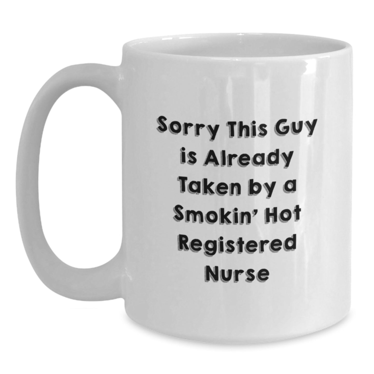 Funny Birthday Unique Gifts for Registered Nurse from Men, White Coffee Mug with Smokin' Hot Quote - Main