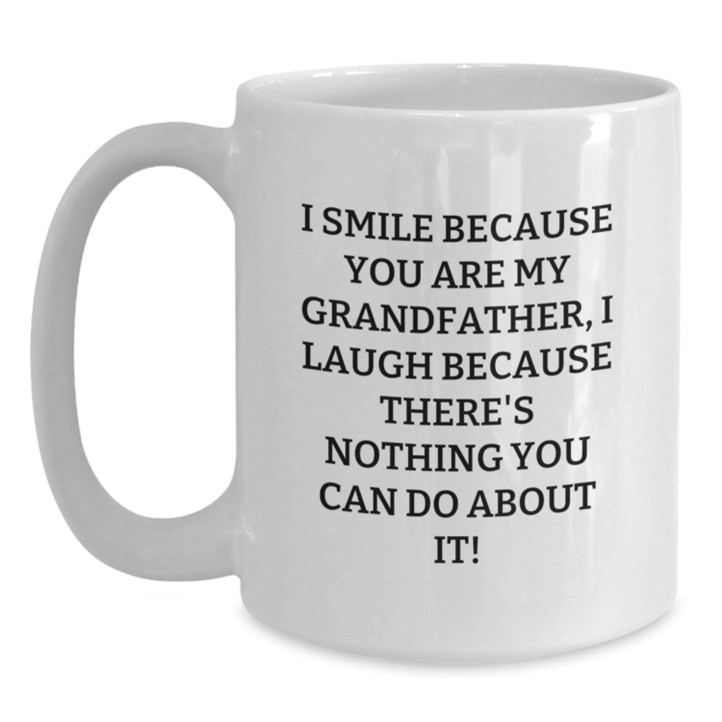 Funny Grandfather Gifts, White Coffee Mug with Inspirational Quote, Gifts from Family for Grandfather, Unique Graduation Gifts - Main