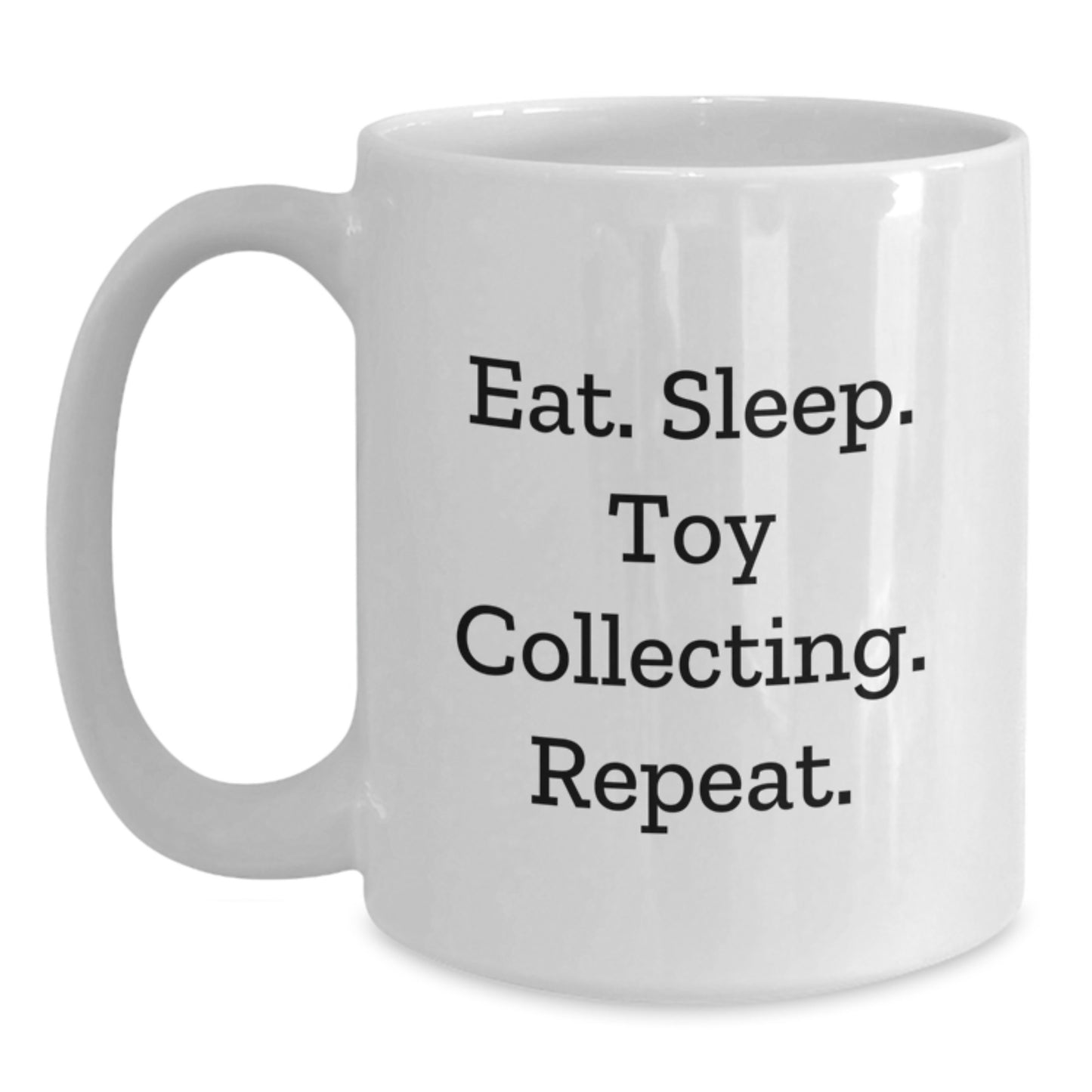 Funny Toy Collecting Mugs for Christmas Unique Gifts from Men to Toy Collecting Friends - Main