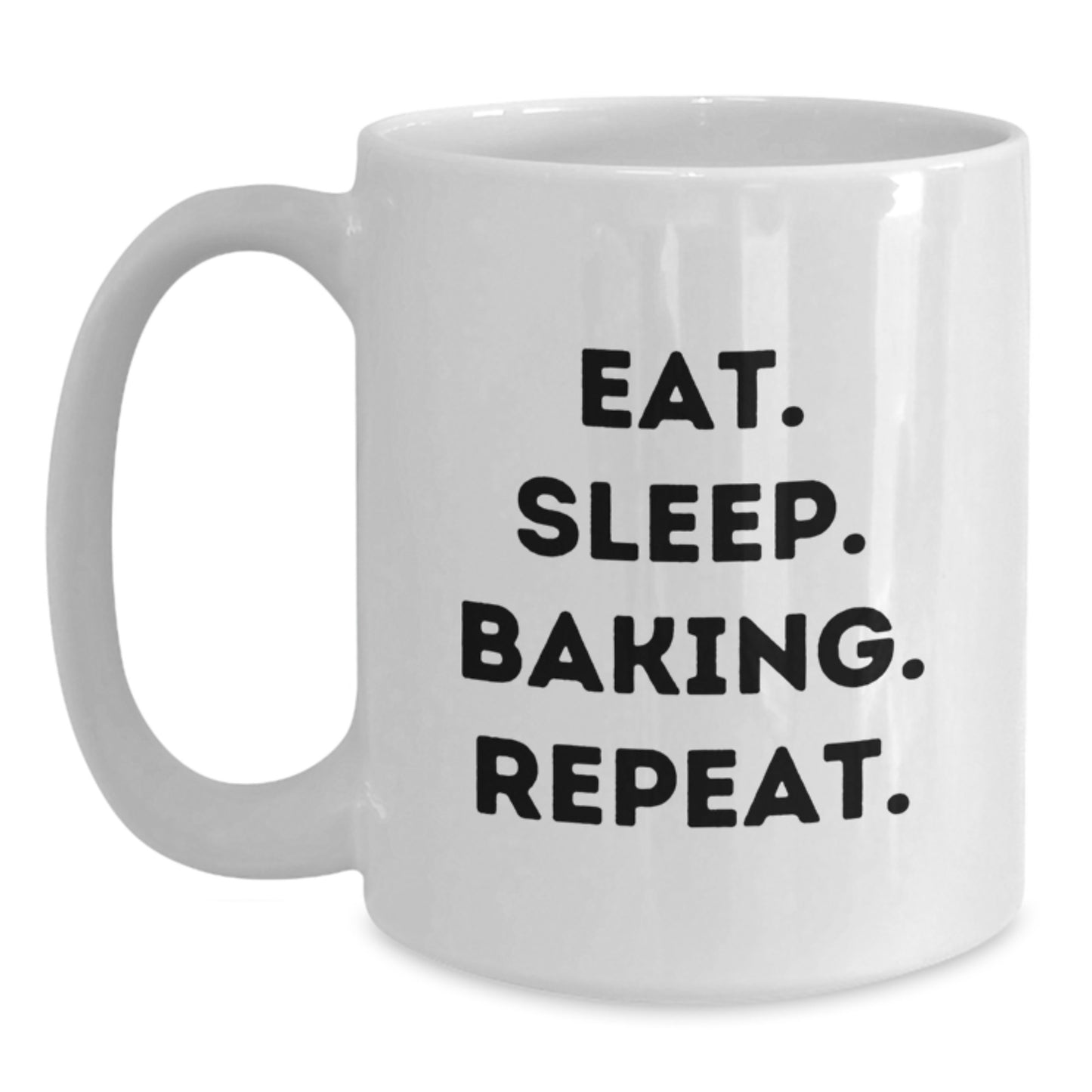 Funny Baking Gifts for Friends from Men, White Coffee Mug, Eat. Sleep. Baking. Repeat. Quote, Christmas Unique Presents - Main