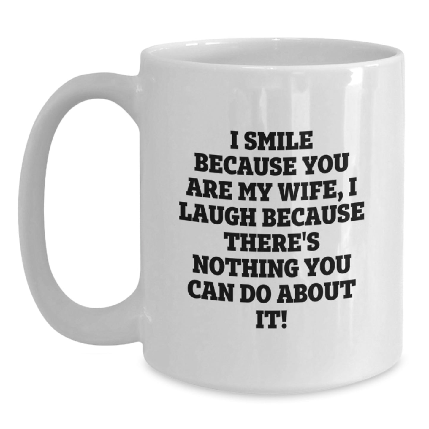 Funny Wife Love Quote White Coffee Mugs - Gifts from Men to Wife on Valentine's - Main