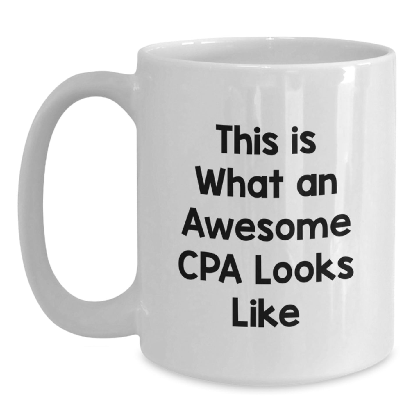 Funny CPA Gifts, This Is What An Awesome Cpa Looks Like White Coffee Mug Gifts for Men, Women, Friends, Coworkers, Family on Birthday Unique Gifts from Men to CPA - Main
