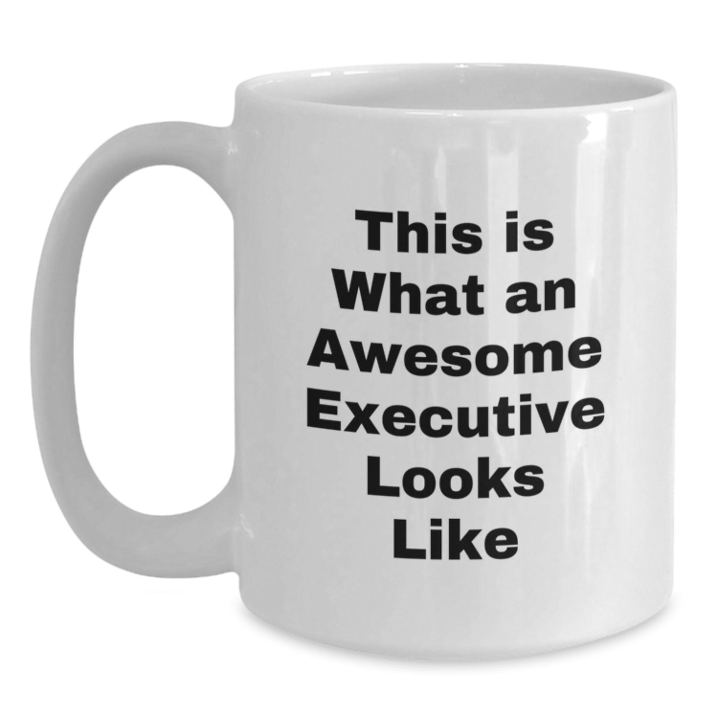 Funny Executive White Coffee Mug Gifts for Him from Friends on Birthday Unique - Main