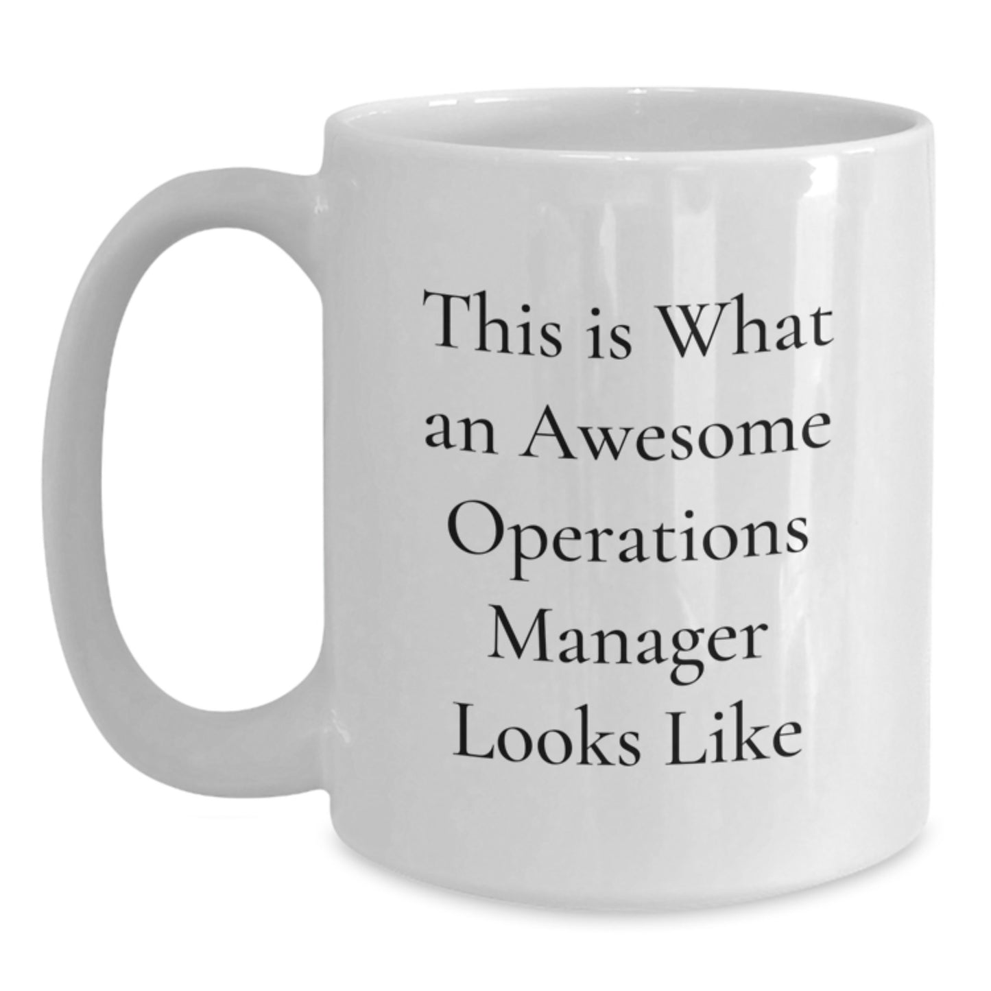 Funny Operations Manager Gifts from Friends, Operations Manager White Coffee Mug for Graduation, This Is What An Awesome Operations Manager Looks Like - Main