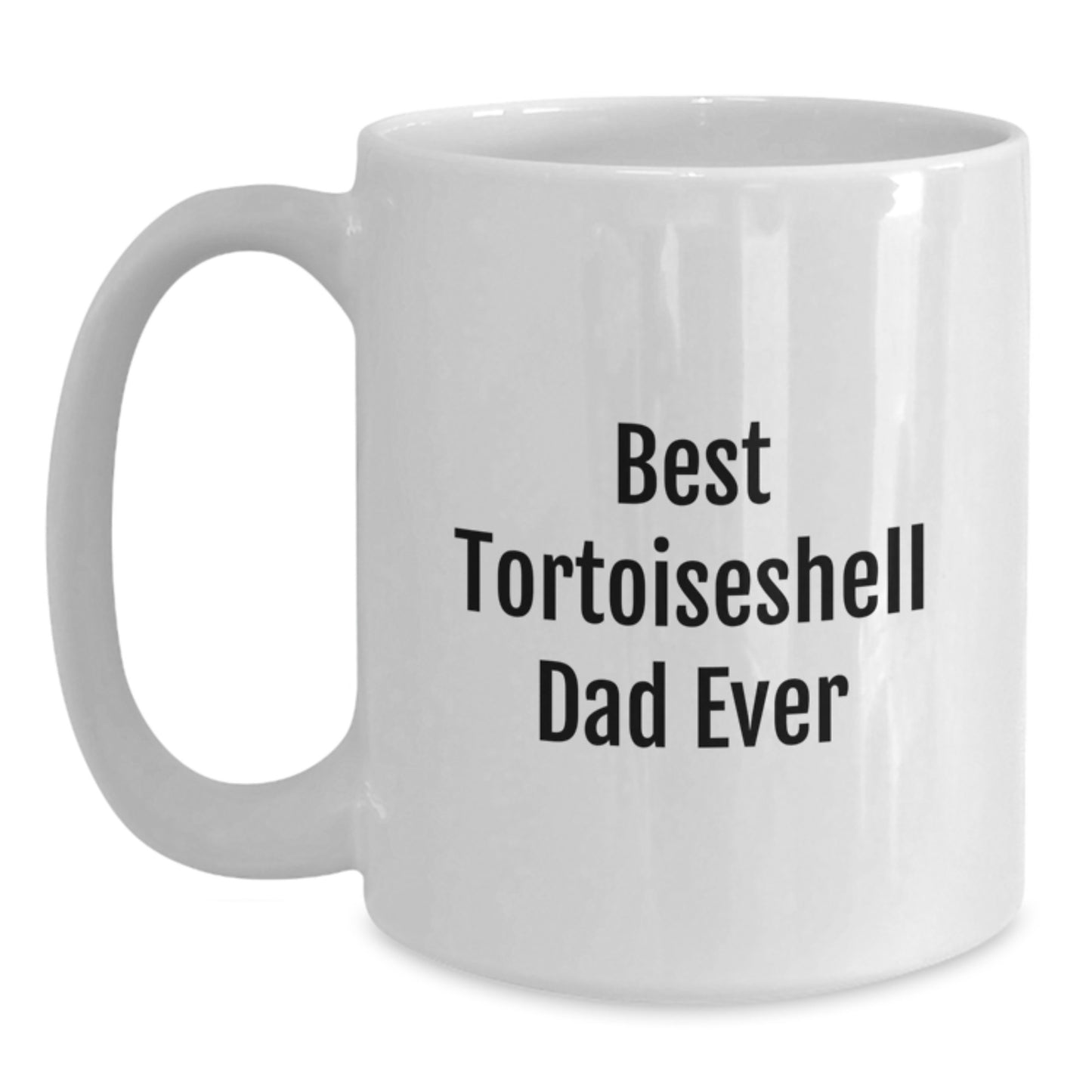 Funny Tortoiseshell Cat Lover Gifts from Dad to Tortoiseshell Cat Mom on Birthday, White Coffee Mug for Her - Main