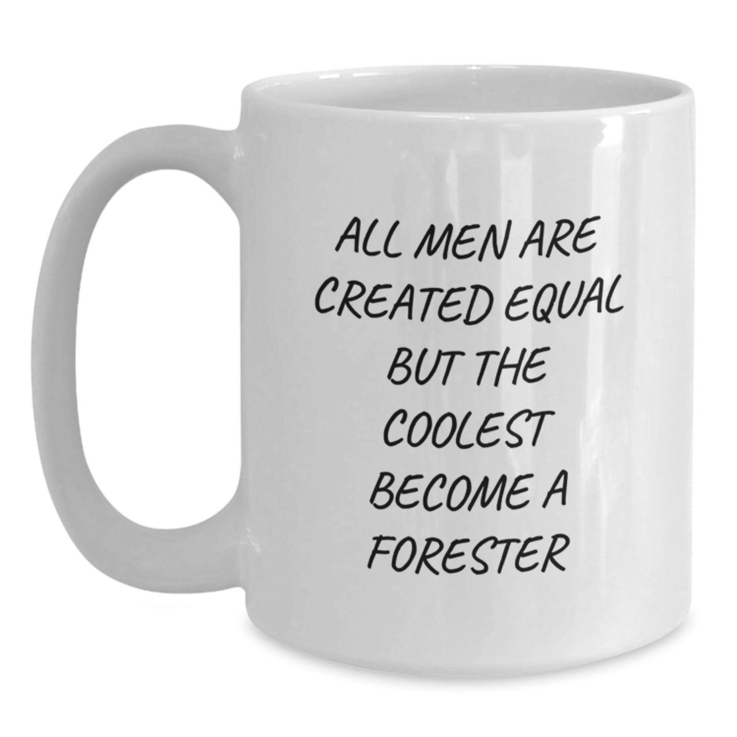 Funny Forester Gifts for Men, White Ceramic Coffee Mugs, Christmas Unique Presents from Friends to Forester Enthusiasts, 'All Men Are Created Equal But The Coolest Become A Forester' - Main