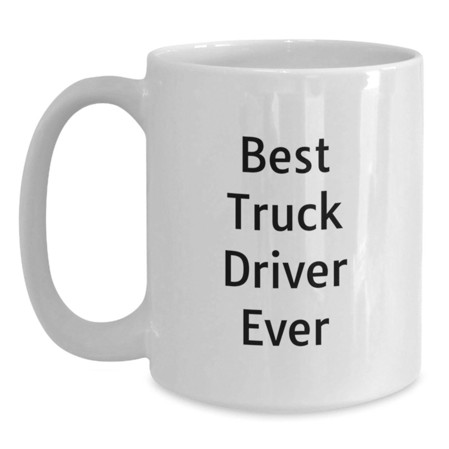 Funny Truck Driver Gifts for Men, Best Truck Driver Ever White Coffee Mug, Valentine's Unique Gifts for Truckers - Main