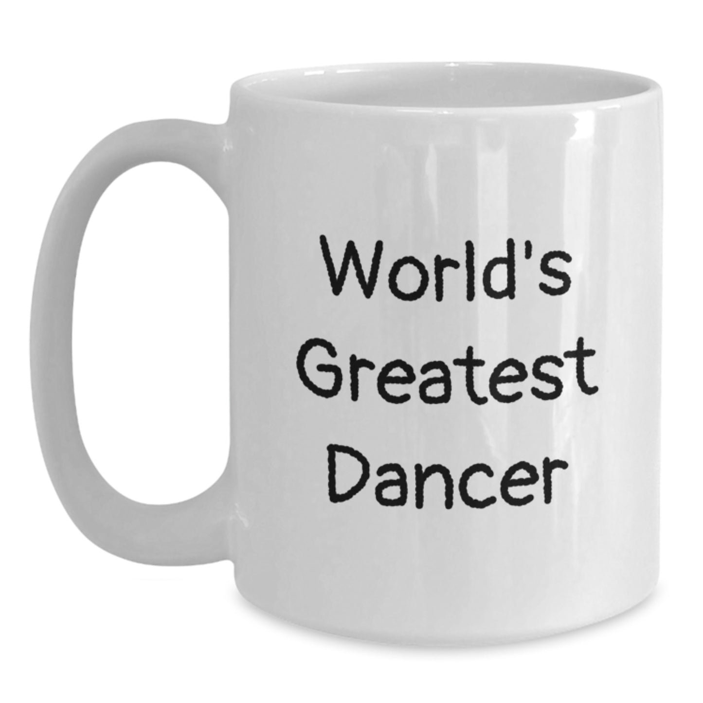 Funny Dancer Gifts from Men, Women, or Friends for Dancer on Valentine's - White Coffee Mug with 'World's Greatest Dancer' Quote - Main