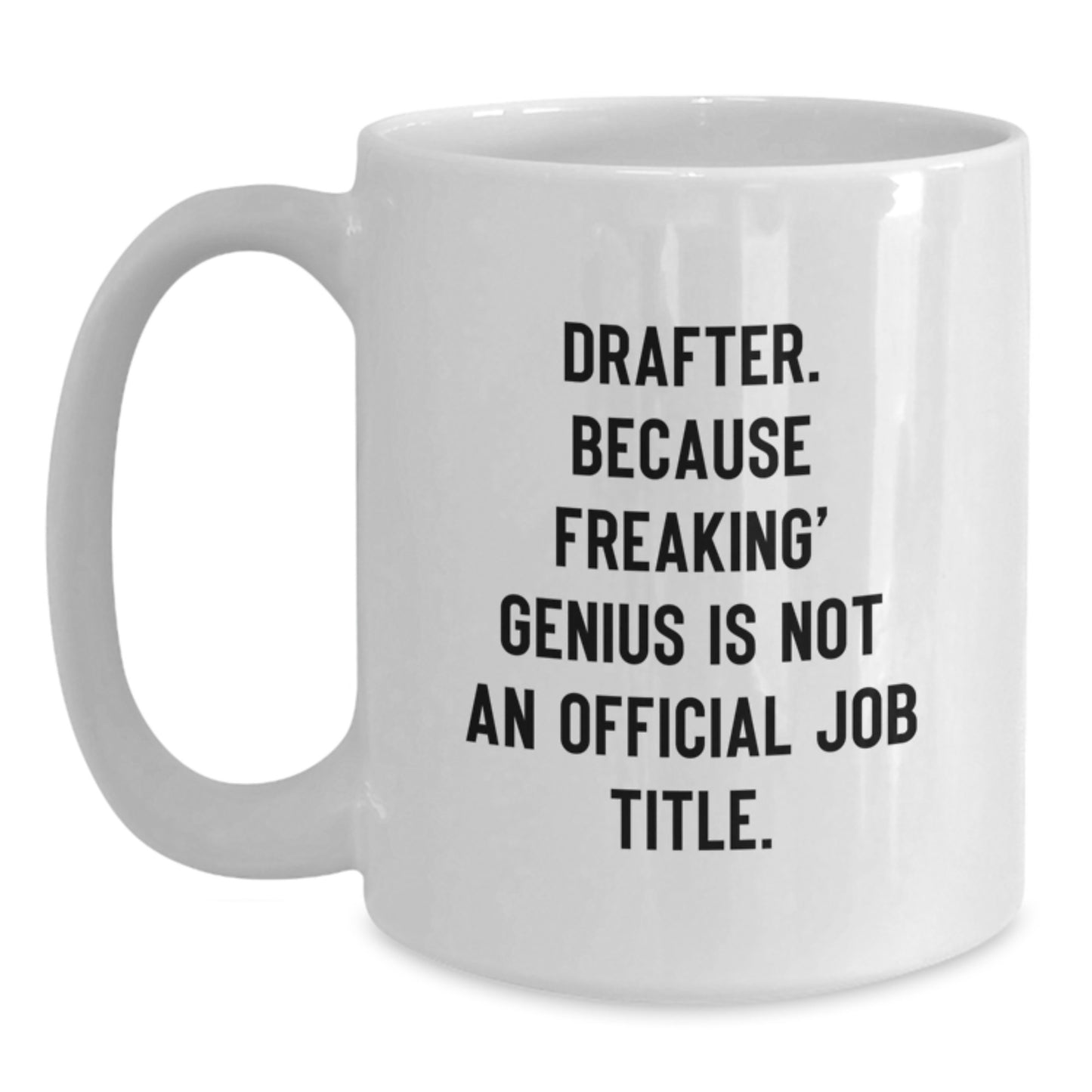Funny Drafter Gifts for Drafter Men, White Coffee Mug from Friends, Drafter Christmas Unique Gifts - Main