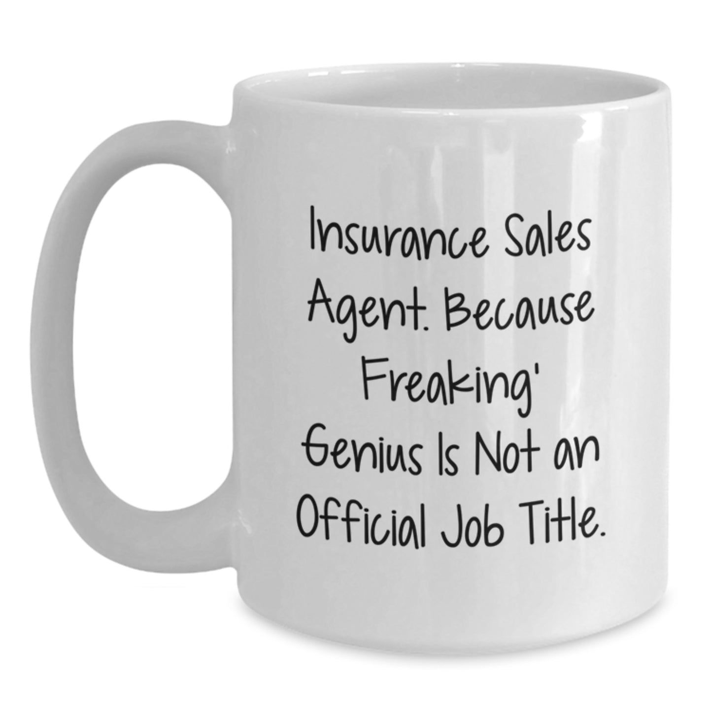Funny Gifts for Insurance Sales Agents, White Coffee Mug with Quote, Christmas Unique Gifts from Friends and Family - Main