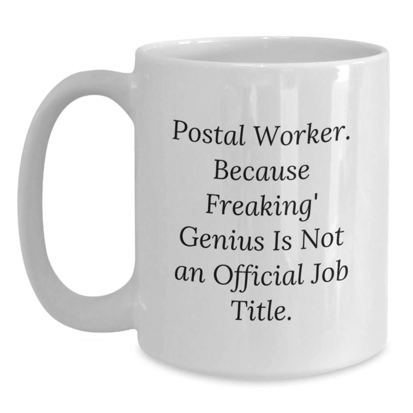 Funny Postal Worker White Coffee Mugs for Christmas Unique Gifts from Men to Friends and Family - Main