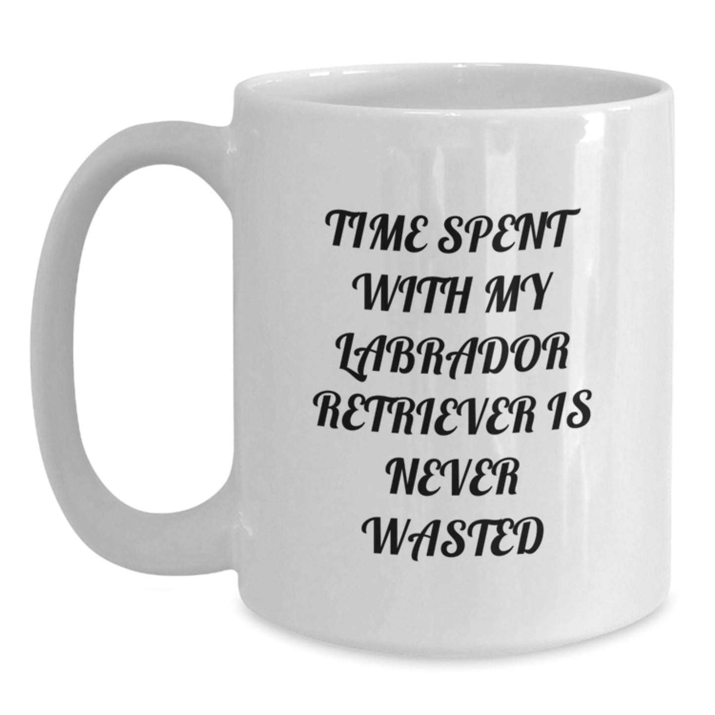 Funny Labrador Retriever Dog Gifts for Birthday - Unique White Coffee Mug with Time Spent With My Labrador Retriever Is Never Wasted Quote from Men, Women, Friends, Family - Main