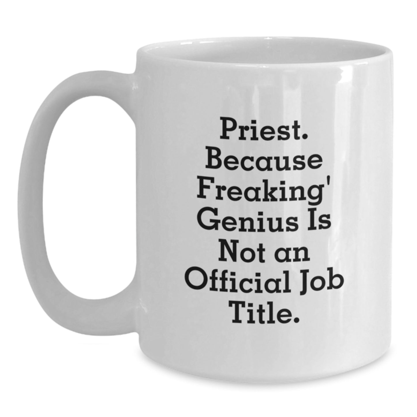 Funny Priest Mug Gifts for Priest from Men, Unique White Coffee Mug for Priest on Mother's Day, Gifts from Family to Priest - Main