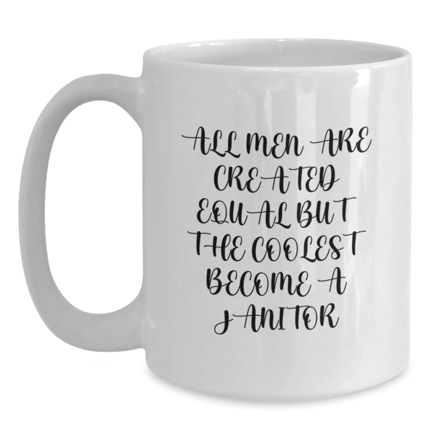 Funny Janitor Coffee Mug - Gifts for Janitor Friends on Birthday - White Coffee Mug, Janitor Quote, White Coffee Mug Ceramic, Microwave, Dishwasher Safe - Gifts from Men to Janitor - Main