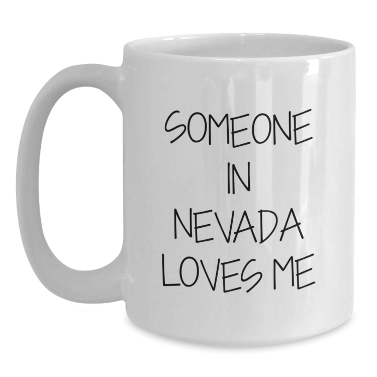 Funny White Coffee Mugs for Someone in Nevada, Birthday Unique Gifts from Friends, White Ceramic Mugs 11oz or 15oz Capacity - Main